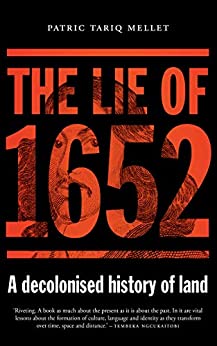 خرید و دانلود نسخه کامل کتاب The Lie of 1652: A decolonised history of land –  +  pdf