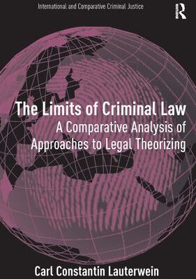 خرید و دانلود نسخه کامل کتاب The Limits of Criminal Law A Comparative Analysis of Approaches to Legal Theorizing –  pdf