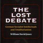 خرید و دانلود نسخه کامل کتاب The Lost Debate:  German Socialist Intellectuals and Totalitarianism