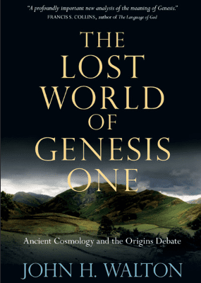 خرید و دانلود نسخه کامل کتاب The Lost World of Genesis One: Ancient Cosmology and the Origins Debate (The Lost World Series, Volume 2) –  PDF