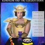 خرید و دانلود نسخه کامل کتاب The Magus: Kundalini and the Golden Dawn: A Complete System of Magick that Bridges Eastern Spirituality and the Western Mysteries –  +  Pdf