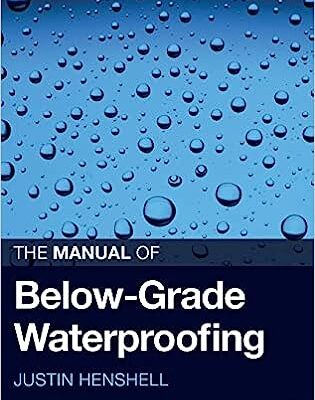 خرید و دانلود نسخه کامل کتاب The Manual of Below-Grade Waterproofing (2nd Edition) –  Pdf