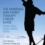 خرید و دانلود نسخه کامل کتاب The Marriage and Family Therapy Career Guide: Doing Well While Doing Good –  PDF