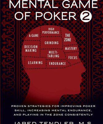 خرید و دانلود نسخه کامل کتاب The Mental Game of Poker 2: Proven Strategies for Improving Poker Skill, Increasing Mental Endurance, and Playing in the Zone Consistently –  +  Pdf