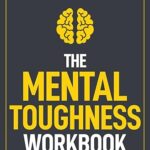 خرید و دانلود نسخه کامل کتاب The Mental Toughness Workbook: A 6-Week Resilience Training Program –  +  Pdf