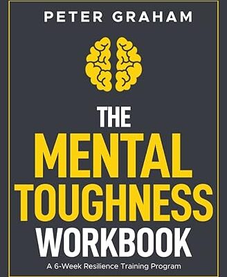 خرید و دانلود نسخه کامل کتاب The Mental Toughness Workbook: A 6-Week Resilience Training Program –  +  Pdf