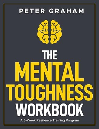 خرید و دانلود نسخه کامل کتاب The Mental Toughness Workbook: A 6-Week Resilience Training Program – + Pdf_683d547235264.jpeg خرید و دانلود نسخه کامل کتاب The Mental Toughness Workbook: A 6-Week Resilience Training Program – + Pdf