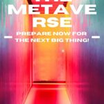 خرید و دانلود نسخه کامل کتاب The Metaverse: Buying Virtual Land, NFTs, VR, Web3 & Preparing For the Next Big Thing! –  +  Pdf