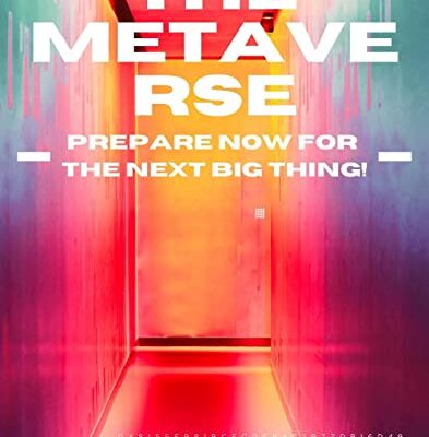 خرید و دانلود نسخه کامل کتاب The Metaverse: Buying Virtual Land, NFTs, VR, Web3 & Preparing For the Next Big Thing! –  +  Pdf