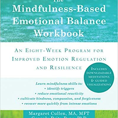 خرید و دانلود نسخه کامل کتاب The Mindfulness-Based Emotional Balance Workbook: An Eight-Week Program for Improved Emotion Regulation and Resilience