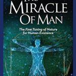 خرید و دانلود نسخه کامل کتاب The Miracle of Man: The Fine Tuning of Nature for Human Existence –   +  Pdf