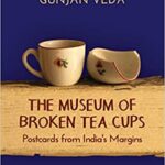 خرید و دانلود نسخه کامل کتاب The Museum of Broken Tea Cups: Postcards from India’s Margins –  Pdf
