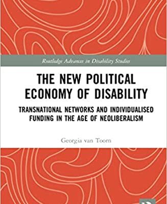 خرید و دانلود نسخه کامل کتاب The New Political Economy of Disability: Transnational Networks and Individualised Funding in the Age of Neoliberalism (Routledge Advances in Disability Studies) –  PDF