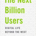 خرید و دانلود نسخه کامل کتاب The Next Billion Users: Digital Life Beyond the West
