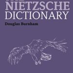 خرید و دانلود نسخه کامل کتاب The Nietzsche Dictionary (Bloomsbury Philosophy Dictionaries) –  Pdf