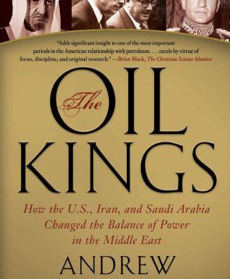 خرید و دانلود نسخه کامل کتاب The Oil Kings: How the U.S., Iran, and Saudi Arabia Changed the Balance of Power in the Middle East –  PDF