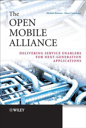 خرید و دانلود نسخه کامل کتاب The Open Mobile Alliance: Delivering Service Enablers for Next-Generation Applications_6862af32acfc5.jpeg خرید و دانلود نسخه کامل کتاب The Open Mobile Alliance: Delivering Service Enablers for Next-Generation Applications
