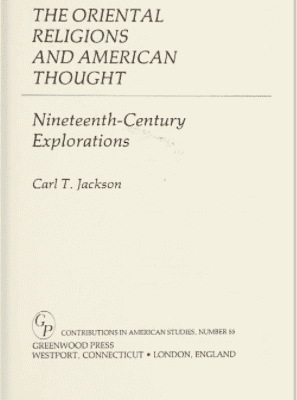 خرید و دانلود نسخه کامل کتاب The Oriental Religions and American Thought: Nineteenth-Century Explorations –  Pdf