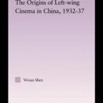 خرید و دانلود نسخه کامل کتاب The Origins of Left-wing Cinema in China, 1932-37 –  PDF