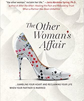 خرید و دانلود نسخه کامل کتاب The Other Woman’s Affair: Gambling Your Heart & Reclaiming Your Life When Your Partner is Married –  +  pdf