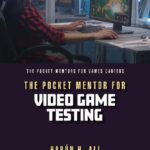 خرید و دانلود نسخه کامل کتاب The Pocket Mentor for Video Game Testing