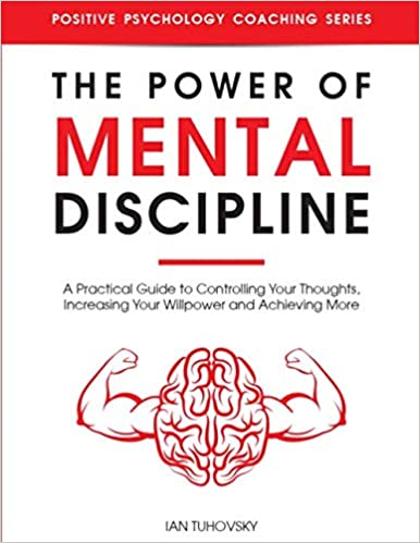 خرید و دانلود نسخه کامل کتاب The Power of Mental Discipline: A Practical Guide to Controlling Your Thoughts, Increasing Your Willpower and Achieving More – + PDF_684320dbd6e6f.jpeg خرید و دانلود نسخه کامل کتاب The Power of Mental Discipline: A Practical Guide to Controlling Your Thoughts, Increasing Your Willpower and Achieving More – + PDF