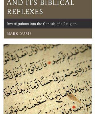 خرید و دانلود نسخه کامل کتاب The Qur’an and Its Biblical Reflexes: Investigations Into the Genesis of a Religion –  Pdf