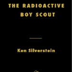 خرید و دانلود نسخه کامل کتاب The Radioactive Boy Scout: The True Story of a Boy and His Backyard Nuclear Reactor –  +  Pdf