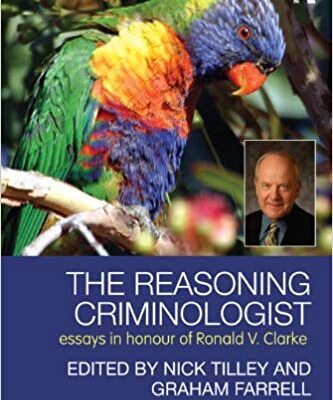 خرید و دانلود نسخه کامل کتاب The Reasoning Criminologist: Essays in Honour of Ronald V. Clarke