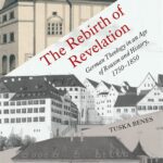 خرید و دانلود نسخه کامل کتاب The Rebirth of Revelation: German Theology in an Age of Reason and History, 1750-1850 –  PDF
