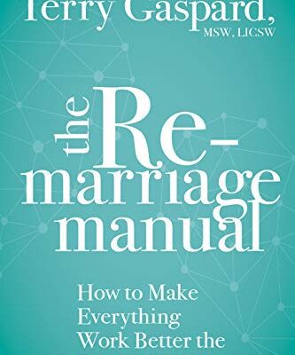 خرید و دانلود نسخه کامل کتاب The Remarriage Manual: How to Make Everything Work Better the Second Time Around [2020] –  +  pdf