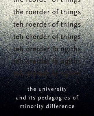 خرید و دانلود نسخه کامل کتاب The Reorder of Things: The University and Its Pedagogies of Minority Difference –  Pdf