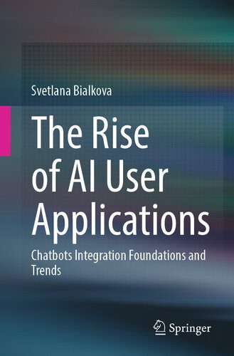 خرید و دانلود نسخه کامل کتاب The Rise of AI User Applications: Chatbots Integration Foundations and Trends_684b01be446f3.jpeg خرید و دانلود نسخه کامل کتاب The Rise of AI User Applications: Chatbots Integration Foundations and Trends