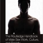 خرید و دانلود نسخه کامل کتاب The Routledge Handbook of Male Sex Work, Culture, and Society (Routledge International Handbooks) –  PDF
