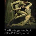 خرید و دانلود نسخه کامل کتاب The Routledge Handbook of the Philosophy of Evil