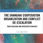 خرید و دانلود نسخه کامل کتاب The Shanghai Cooperation Organization and Conflict De-escalation: Trust Building and Interstate Rivalries –  Pdf
