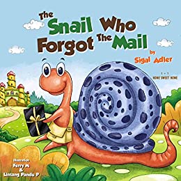 خرید و دانلود نسخه کامل کتاب THE SNAIL WHO FORGOT THE MAIL :: Teach your kid patience! (Children’s Picture books for preschool kids Book 1) –  PDF