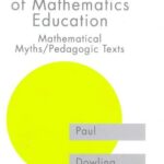 خرید و دانلود نسخه کامل کتاب The Sociology of Mathematics Education: Mathematical Myths, Pedagogic Texts –  PDF