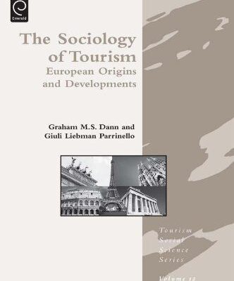 خرید و دانلود نسخه کامل کتاب The Sociology of Tourism European Origins and Developments (Tourism Social Science) –  PDF