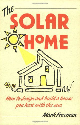 خرید و دانلود نسخه کامل کتاب The Solar Home: How to Design and Build a House You Heat With the Sun (How-To Guides) – PDF_683e48c4eaa6b.jpeg خرید و دانلود نسخه کامل کتاب The Solar Home: How to Design and Build a House You Heat With the Sun (How-To Guides) – PDF