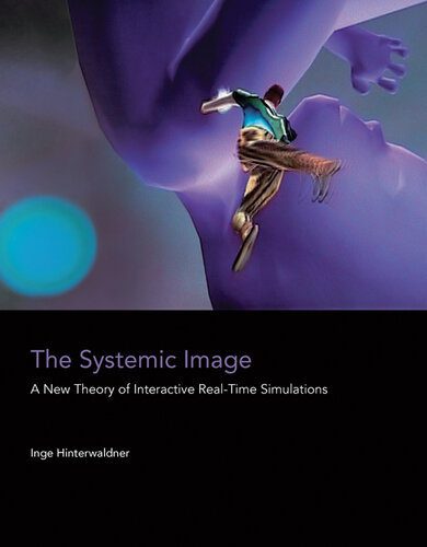 خرید و دانلود نسخه کامل کتاب The Systemic Image: A New Theory of Interactive Real-Time Simulations_684f2fc84fb59.jpeg خرید و دانلود نسخه کامل کتاب The Systemic Image: A New Theory of Interactive Real-Time Simulations