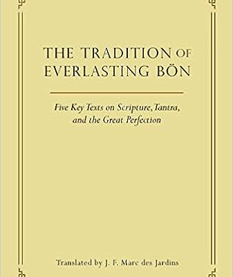 خرید و دانلود نسخه کامل کتاب The Tradition of Everlasting Bön: Five Key Texts on Scripture, Tantra, and the Great Perfection –  +  Pdf