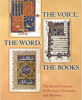 خرید و دانلود نسخه کامل کتاب The Voice, the Word, the Books: The Sacred Scripture of the Jews, Christians, and Muslims –  PDF