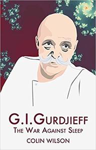 خرید و دانلود نسخه کامل کتاب The War Against Sleep: The Philosophy of Gurdjieff –  +  Pdf