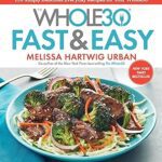 خرید و دانلود نسخه کامل کتاب The Whole30 Fast & Easy Cookbook: 150 Simply Delicious Everyday Recipes for Your Whole30 – Pdf