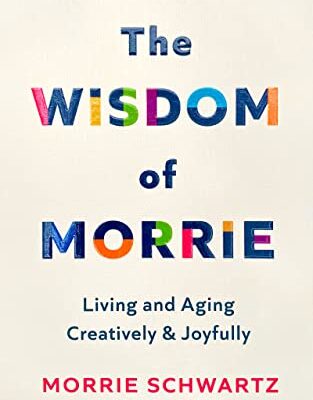 خرید و دانلود نسخه کامل کتاب The Wisdom of Morrie: Living and Aging Creatively and Joyfully –  +  Pdf