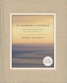 خرید و دانلود نسخه کامل کتاب The Wisdom of Sundays: Life-Changing Insights from Super Soul Conversations – + Pdf