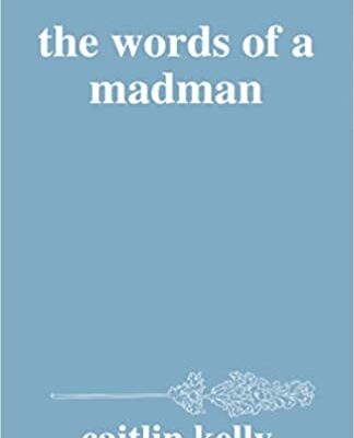 خرید و دانلود نسخه کامل کتاب the words of a madman: by caitlin kelly [2018] –  +  pdf