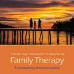 خرید و دانلود نسخه کامل کتاب Theory and Treatment Planning in Family Therapy: A Competency-Based Approach –  PDF