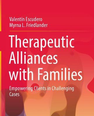 خرید و دانلود نسخه کامل کتاب Therapeutic alliances with families : empowering clients in challenging cases –  PDF